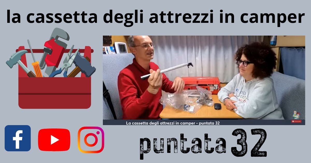 La Cassetta Degli Attrezzi In Camper Puntata TRENTADUE Braccetti la-cassetta-degli-attrezzi-in-camper-puntata-trentadue-braccetti